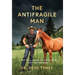 The Antifragile Man: A Tactical Guide To Strength That Defies Age