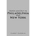 Down and Out in Philadelphia and New York