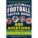 The Ultimate Football Trivia Book: 600 Questions for the Super-Fan