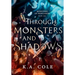 Through Monsters and Shadows