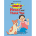 The Power of Please and Thank You