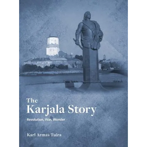 The Karjala Story: Revolution, War, Wonder