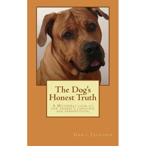 The Dog's Honest Truth