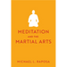 Meditation and the Martial Arts