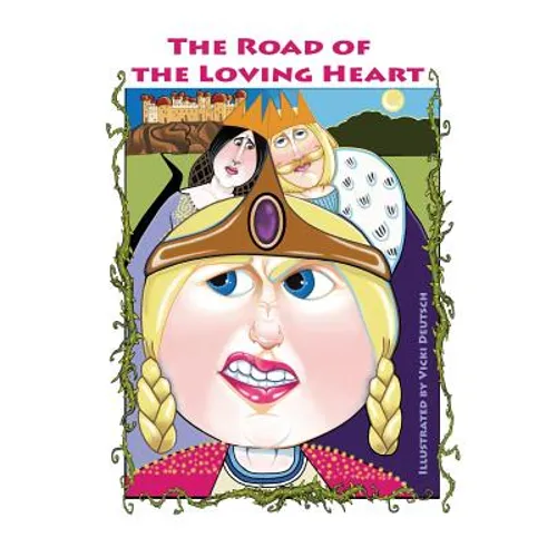 The Road of the Loving Heart