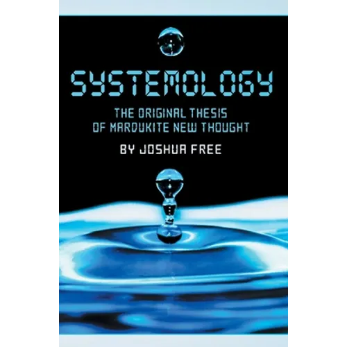 Systemology: The Original Thesis of Mardukite New Thought