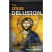The Jesus Delusion