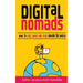 Digital Nomads: How to Live, Work and Play Around the World