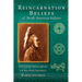Reincarnation Beliefs of North American Indians: Soul Journeys, Metamorphoses and Near-Death Experiences