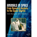 Animals in Space: From Research Rockets to the Space Shuttle
