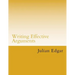 Writing Effective Arguments: How to write strong arguments in business and government -