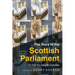 The Story of the Scottish Parliament: The First Two Decades Explained