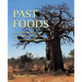 Past Foods: Rediscovering Indigenous and Traditional Crops for Food Security and Nutrition