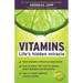 Vitamins. Life´s hidden miracle.