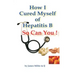 How I Cured Myself of Hepatitis B