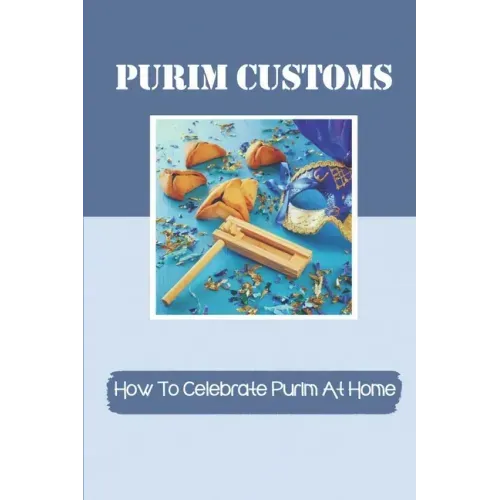 Purim Customs: How To Celebrate Purim At Home: Purim Decorations Ideas