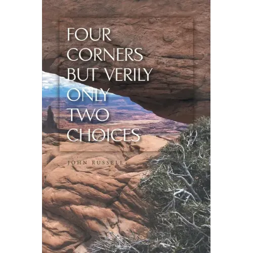 Four Corners but Verily Only Two Choices