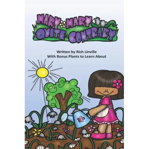 Mary, Mary, Quite Contrary With Bonus Plants to Learn About