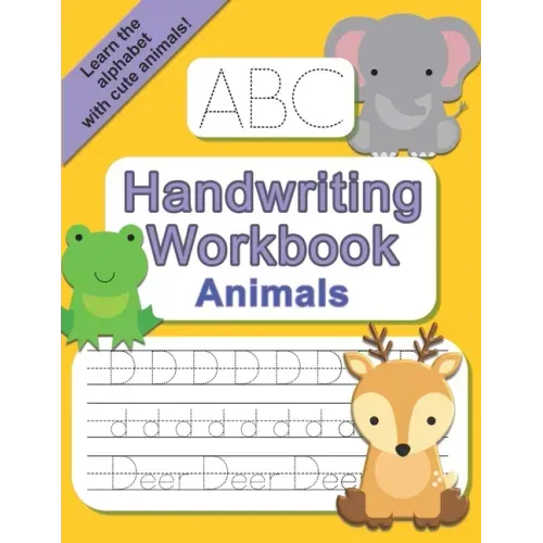 ABC Handwriting Workbook - Animals: Learn to Write the Alphabet - Practice Letter Tracing with Animals