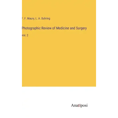 Photographic Review of Medicine and Surgery: Vol. 2