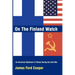 On the Finland Watch: An American Diplomat in Finland During the Cold War