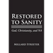 Restored to Sanity God, Christianity, and NA