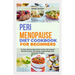 Perimenopause Diet Cookbook for Beginners: An Easy, Step-by-Step Guide to Deal with Irregular Menstrual Cycle, Hot Flashes, Rapid Weight Gain, Hormona