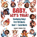 Baby, Let's Talk! Developing Baby's First 100 Words: Book 1 - Social Words