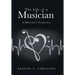 The Life of a Musician: A Musician's Perspective
