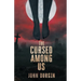 The Cursed Among Us