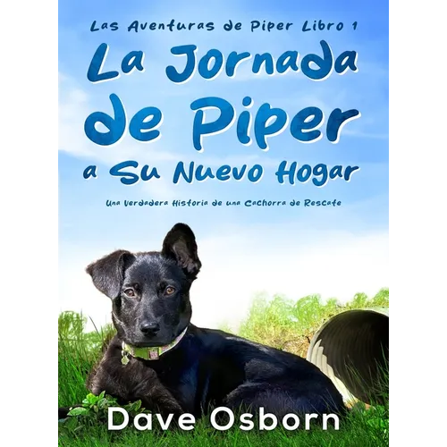 La Jornada de Piper a su Nuevo Hogar