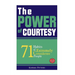 The Power of Courtesy: 71 Habits of Extremely Considerate People