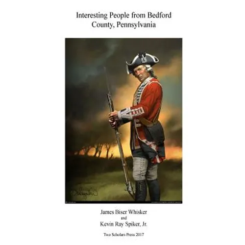 Interesting People from Bedford County, Pennsylvania