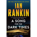 A Song for the Dark Times: An Inspector Rebus Novel