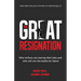 The Great Resignation: Why Millions Are Leaving Their Jobs and Who Will Win the Battle for Talent