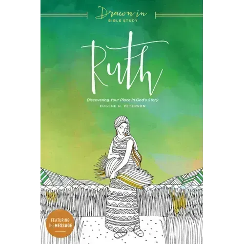 Ruth: Discovering Your Place in God's Story