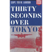 Thirty Seconds Over Tokyo