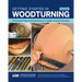 Getting Started in Woodturning: 18 Practical Projects & Expert Advice on Safety, Tools & Techniques