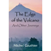 The Edge of the Volcano: And Other Journeys