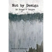 Not by Design: Fifty Poems and Images