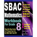 SBAC Mathematics Workbook For Grade 8: Step-By-Step Guide to Preparing for the SBAC Math Test 2019