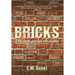 Bricks: A Personal Journey to Freedom