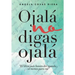 Ojalá no digas Ojalá: El libro más bonito del mundo ... al menos para mí