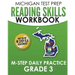 MICHIGAN TEST PREP Reading Skills Workbook M-STEP Daily Practice Grade 3: Preparation for the M-STEP English Language Arts Assessments