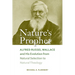 Nature's Prophet: Alfred Russel Wallace and His Evolution from Natural Selection to Natural Theology