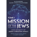 Mission of the Jews: High Antiquity of Judeo-Christian Legacy