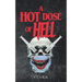 A Hot Dose Of Hell