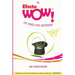 El Efecto WOW(R): Los pasos para sorprender