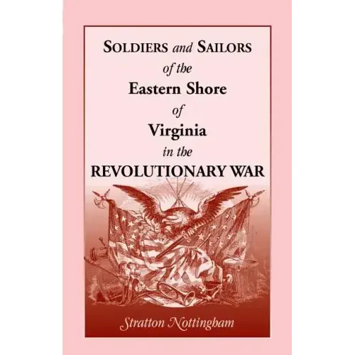 Soldiers and Sailors of the Eastern Shore of Virginia in the Revolutionary War