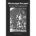 Mississippi Escape!: The Team that Changed America